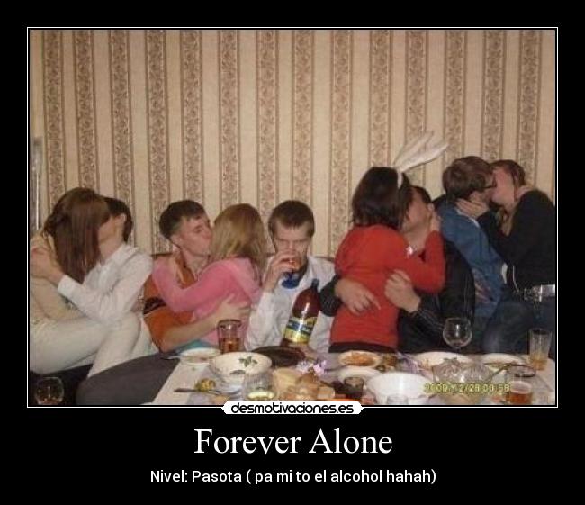 Forever Alone - 