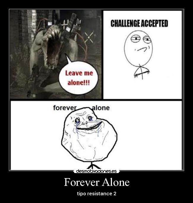 Forever Alone -