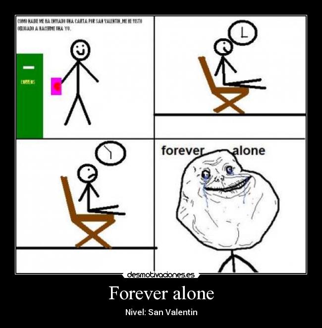 Forever alone - Nivel: San Valentin