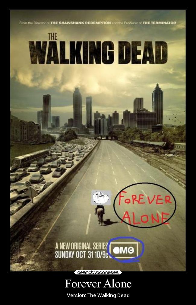 Forever Alone - Version: The Walking Dead