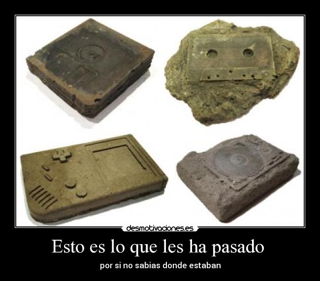 Esto es lo que les ha pasado - por si no sabias donde estaban