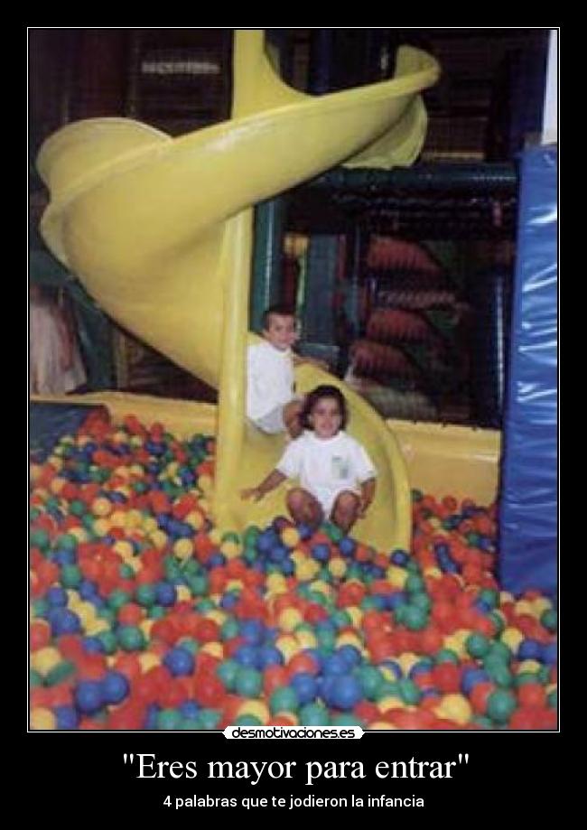 Eres mayor para entrar - 