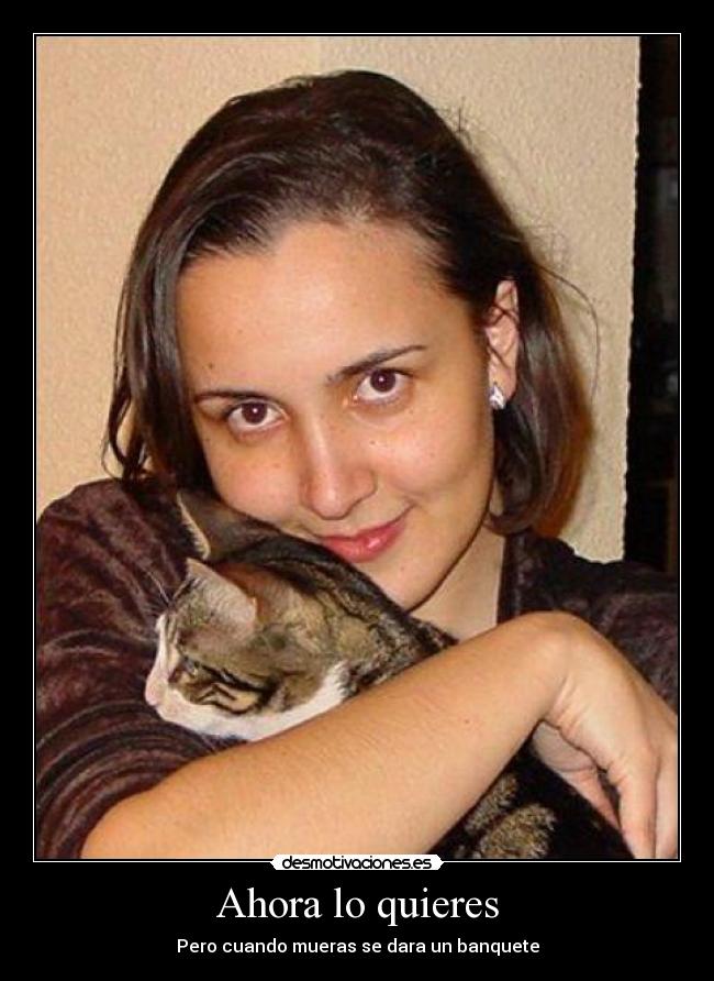 Ahora lo quieres - 