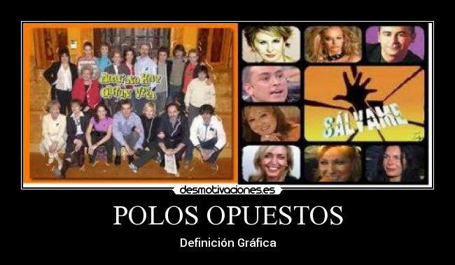 POLOS OPUESTOS -