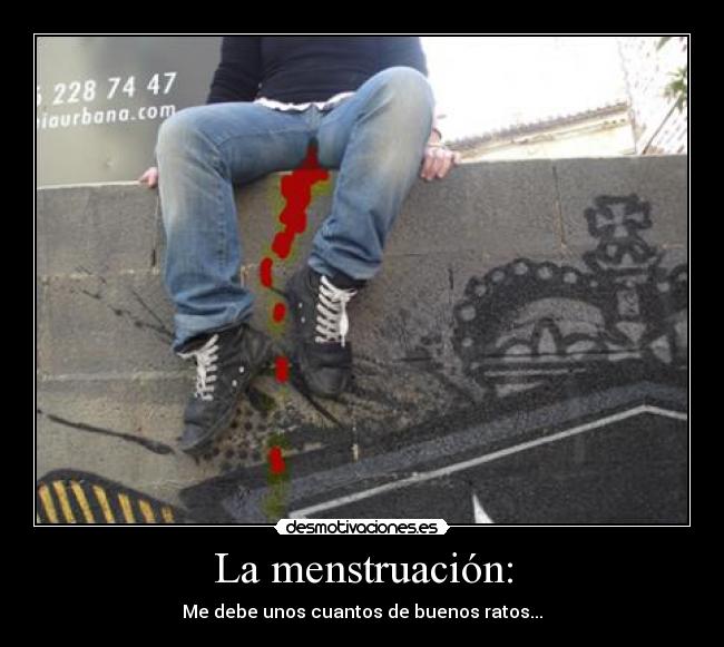 La menstruación: - 