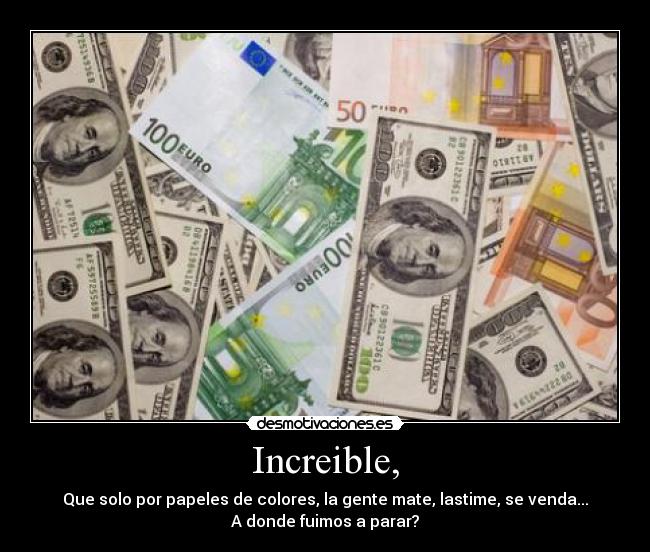 Increible, -