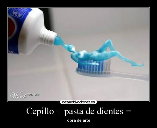Cepillo + pasta de dientes = - 