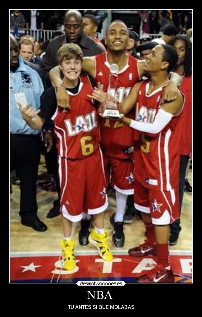 NBA  - TU ANTES SI QUE MOLABAS