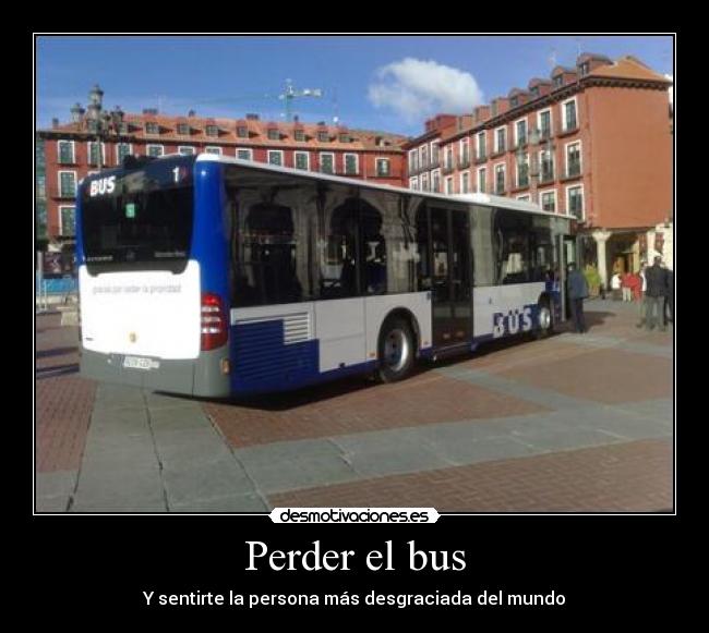 Perder el bus -