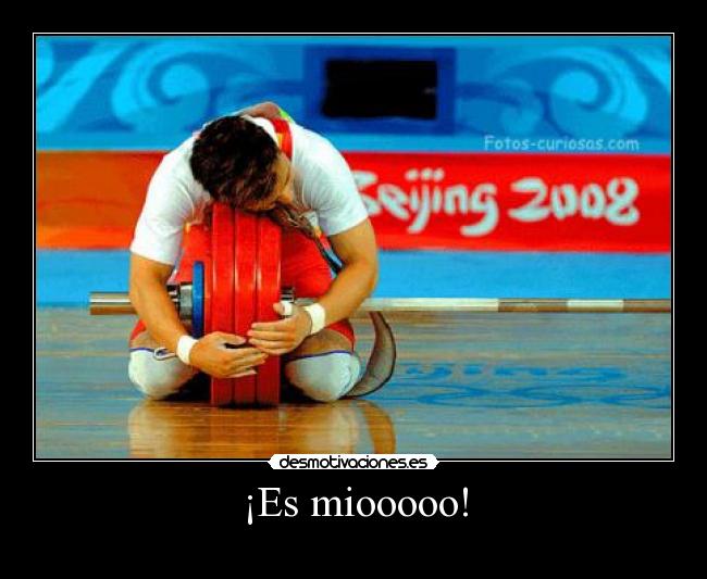 ¡Es miooooo! -