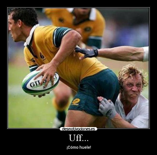 Uff... - ¡Cómo huele!