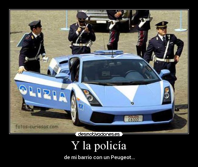 Y la policía -