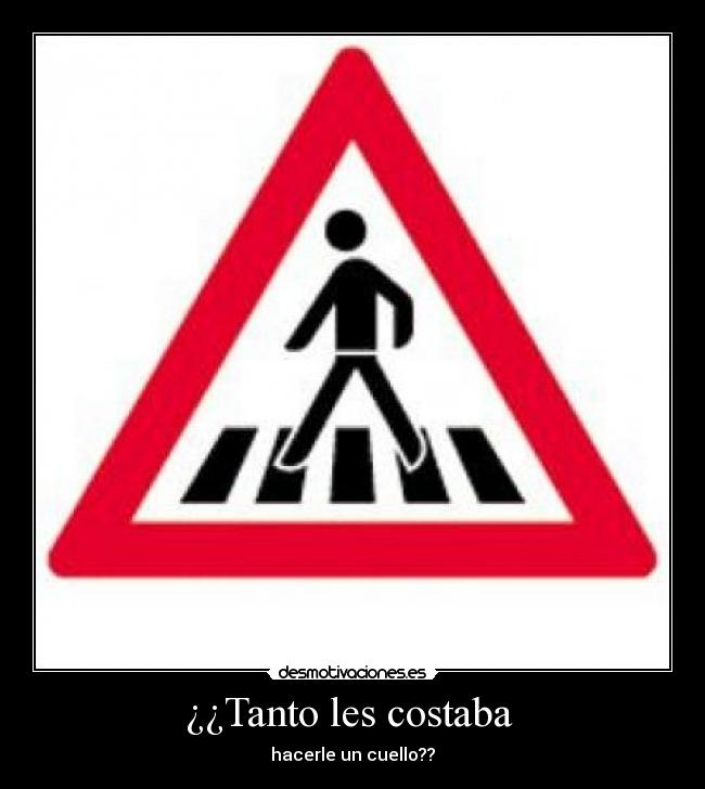 ¿¿Tanto les costaba  - hacerle un cuello??