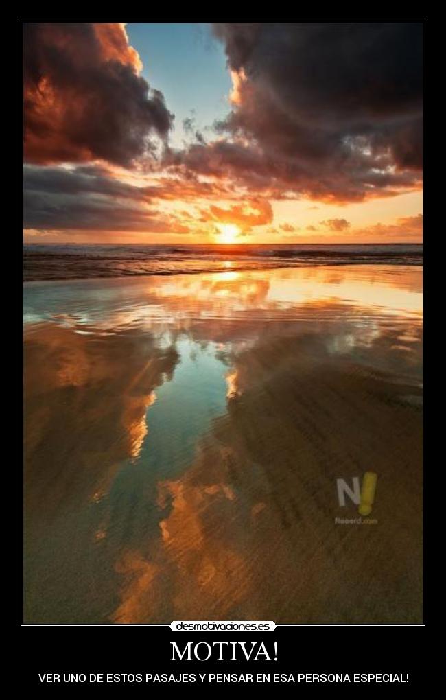 MOTIVA! - VER UNO DE ESTOS PASAJES Y PENSAR EN ESA PERSONA ESPECIAL!