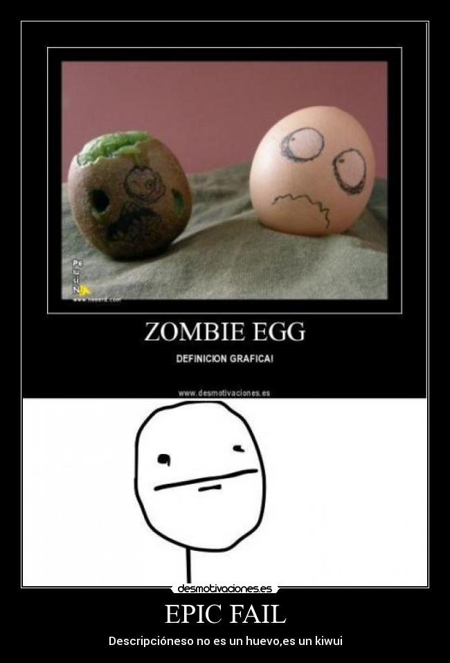 EPIC FAIL - Descripcióneso no es un huevo,es un kiwui