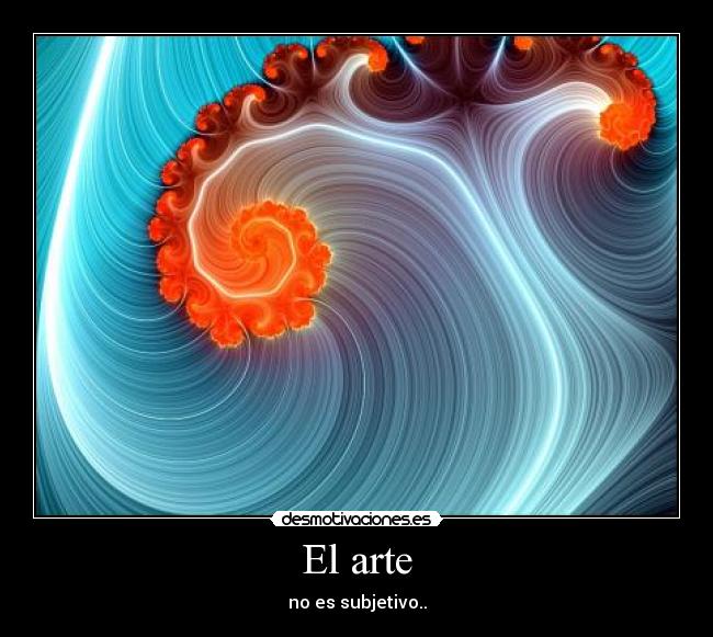 El arte - no es subjetivo..