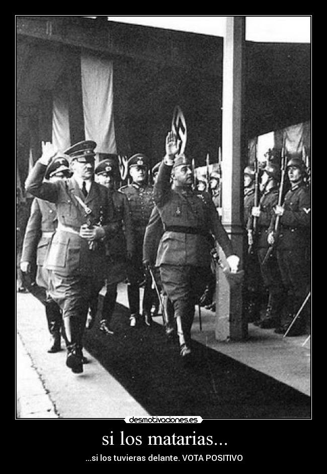 si los matarias... -