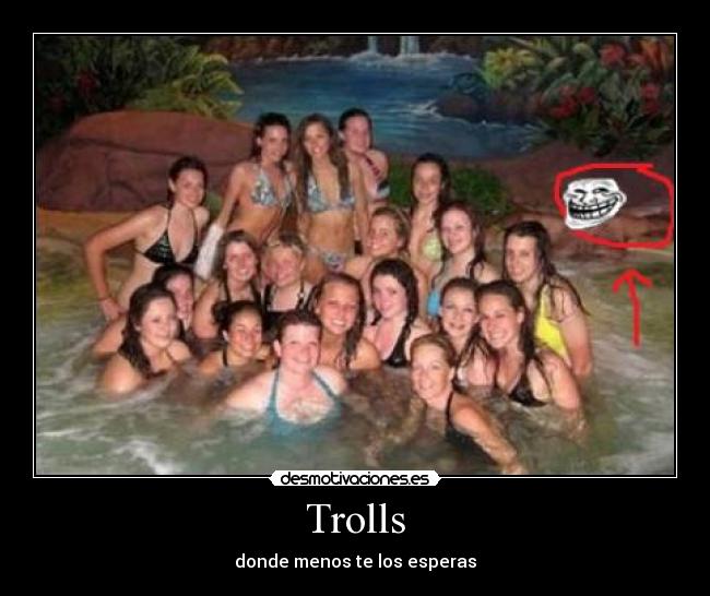 Trolls - donde menos te los esperas