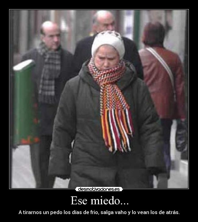 Ese miedo... - 