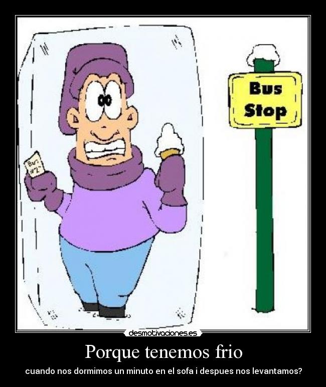 Porque tenemos frio - cuando nos dormimos un minuto en el sofa i despues nos levantamos?
