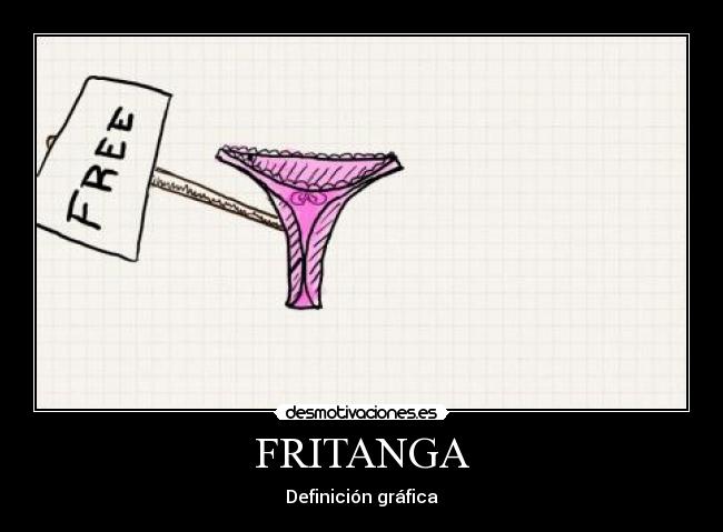 carteles free tanga fritanga desmotivaciones