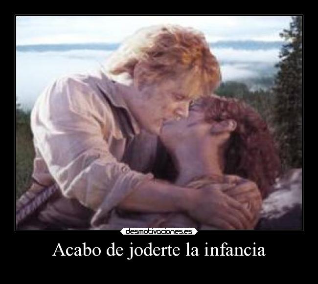 Acabo de joderte la infancia -