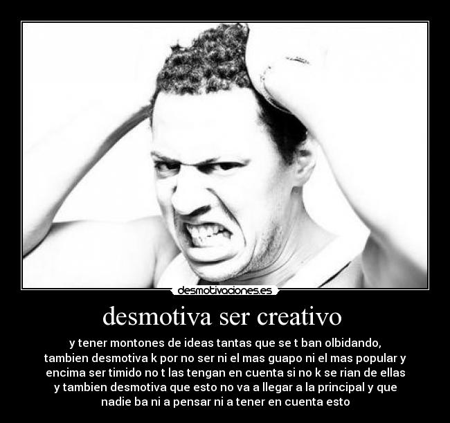 desmotiva ser creativo -