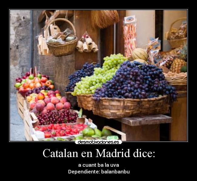 Catalan en Madrid dice: - 