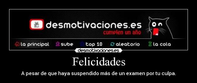 carteles felicidades desmotivaciones