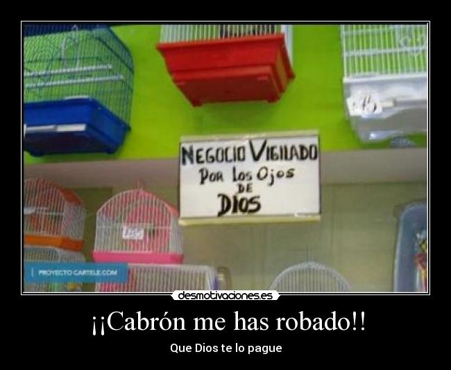 ¡¡Cabrón me has robado!! - 
