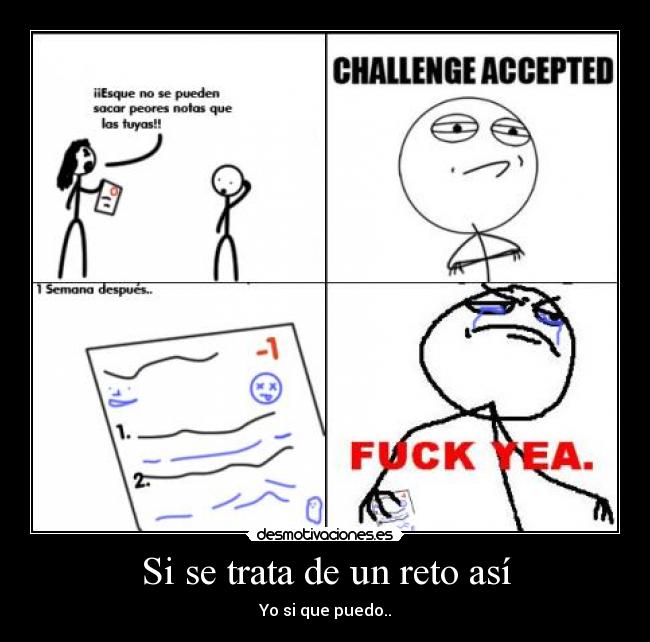 Si se trata de un reto así -