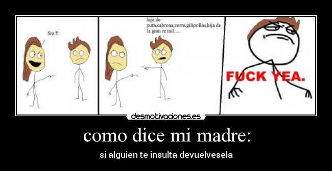 como dice mi madre: -
