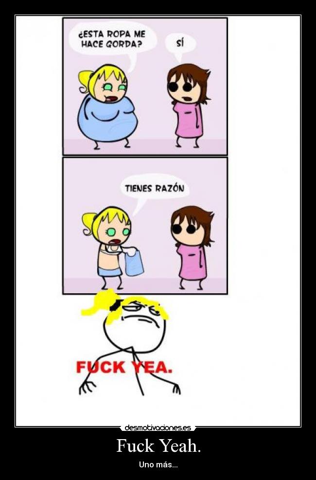 Fuck Yeah. -