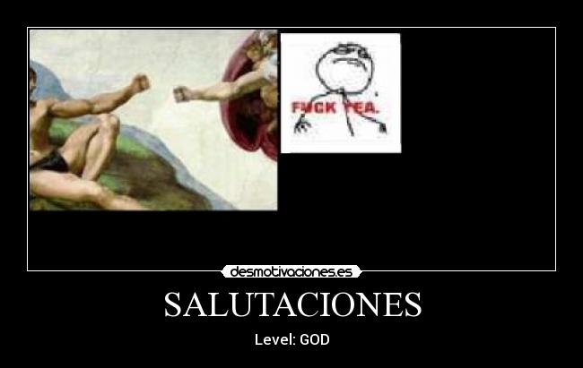 SALUTACIONES - Level: GOD