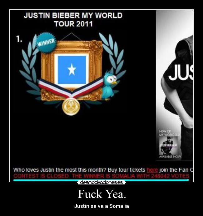 Fuck Yea. - Justin se va a Somalia