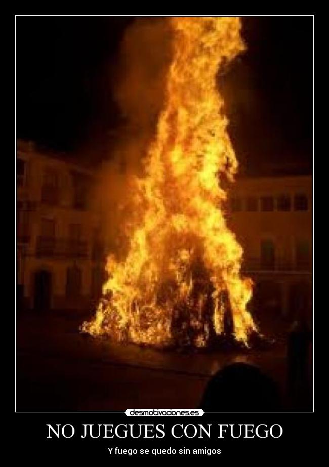 carteles fuego desmotivaciones