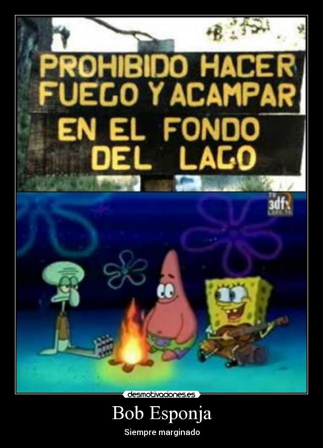 Bob Esponja - Siempre marginado