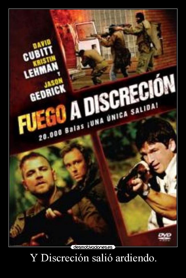 Y Discreción salió ardiendo. - 