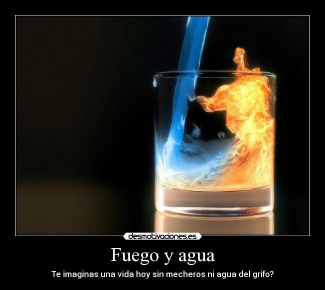 Fuego y agua - 