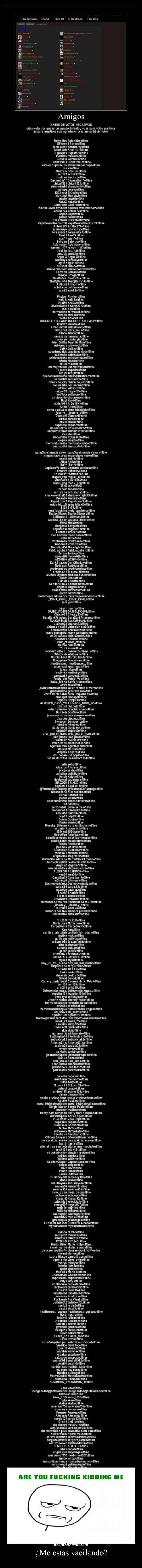 ¿Me estas vacilando? -