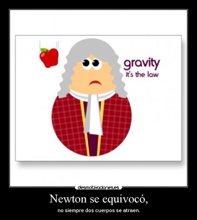 Newton se equivocó, - 
