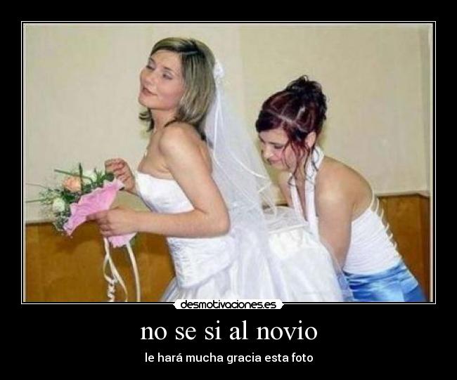 no se si al novio - 