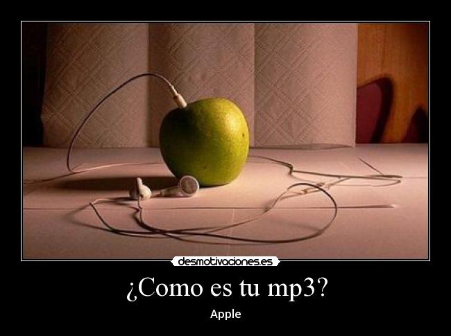 ¿Como es tu mp3? -