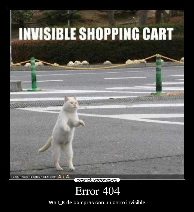 Error 404 - Walt_K de compras con un carro invisible