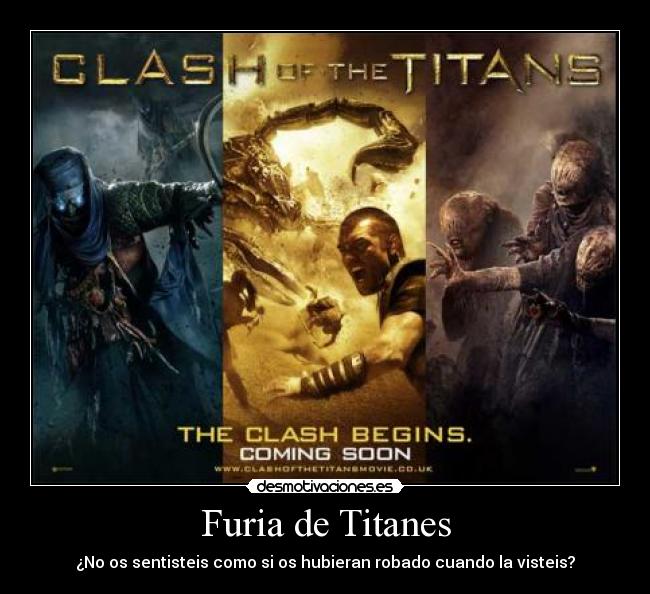 Furia de Titanes - ¿No os sentisteis como si os hubieran robado cuando la visteis?
