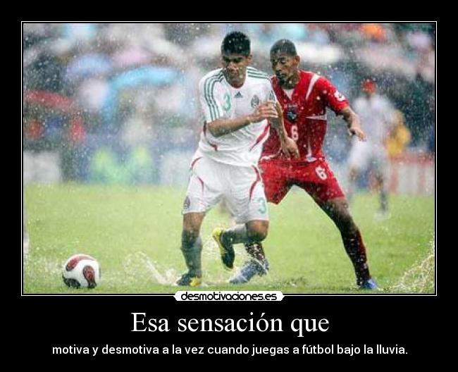 carteles futbol lluvia desmotivaciones