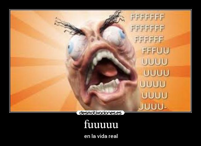 fuuuuu - en la vida real