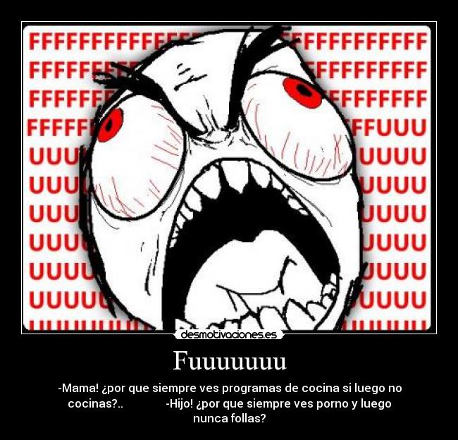 carteles fuuuuuuuuuuuuuuuu desmotivaciones