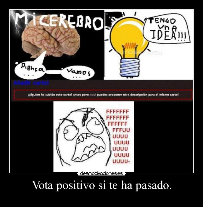 Vota positivo si te ha pasado. - 