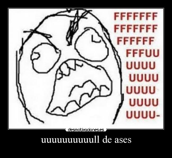 uuuuuuuuuull de ases -